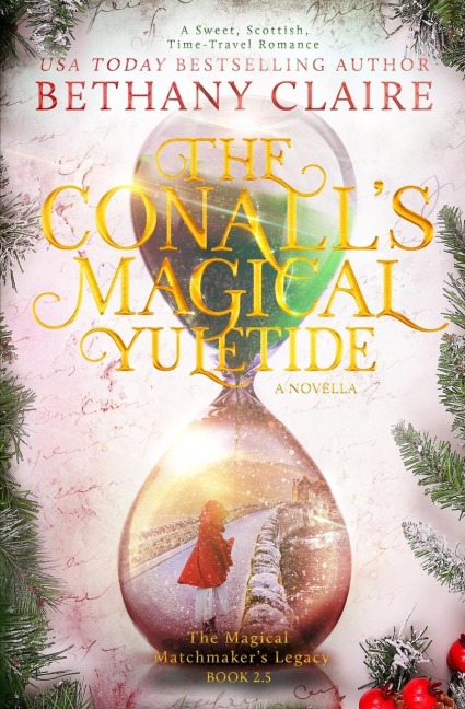 The Conalls Magical Yuletide - A Novella: A Sweet, Scottish, Time Travel Romance