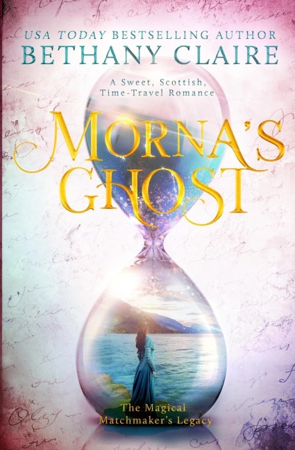 Mornas Ghost: A Sweet, Scottish, Time Travel Romance