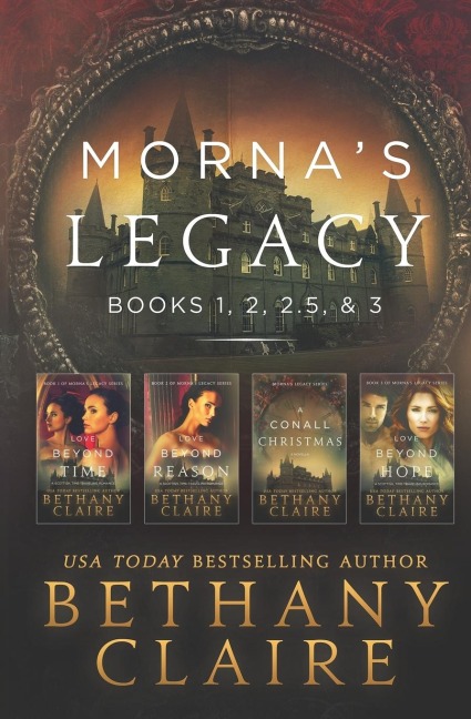 Mornas Legacy: Books 1, 2, 2.5, & 3: Scottish, Time Travel Romances