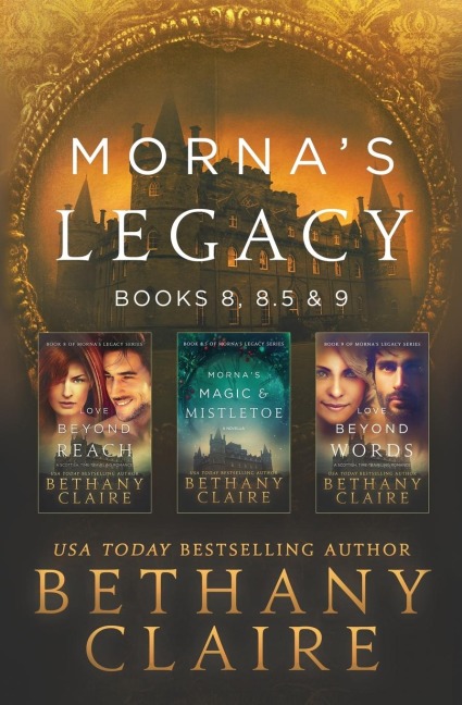 Mornas Legacy: Books 8, 8.5 & 9: Scottish, Time Travel Romances