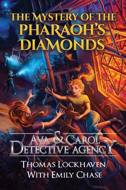 The Mystery of the Pharaohs Diamonds (Book 1): Ava & Carol Detective Agency