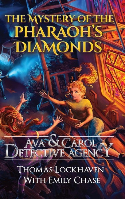 The Mystery of the Pharaohs Diamonds (Book 1): Ava & Carol Detective Agency