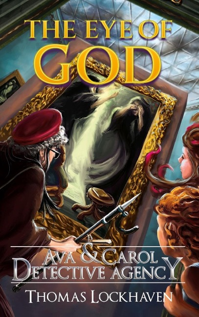 The Eye of God (Book 5): Ava & Carol Detective Agency