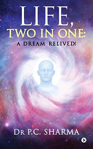 Life, Two in One A Dream Relived!