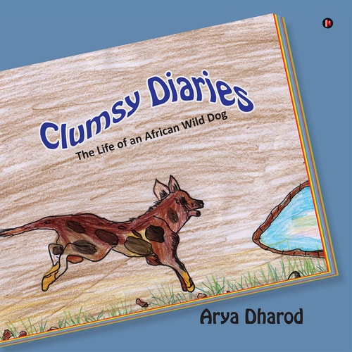 Clumsy Diaries The Life of an African Wild Dog