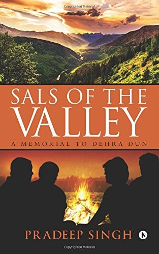 Sals of the Valley A Memorial to Dehra Dun