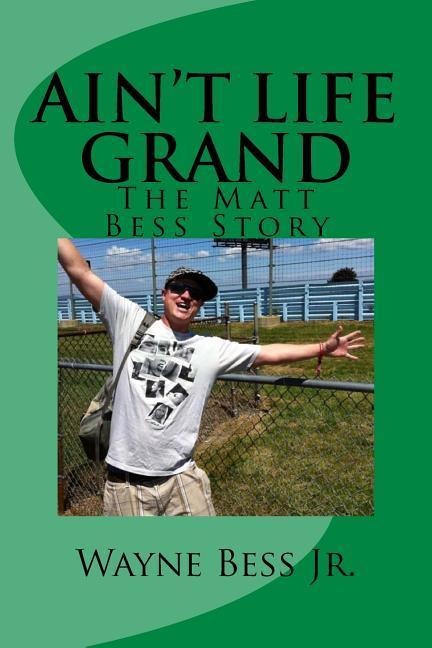 Aint Life Grand: The Matt Bess Story