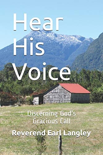 Hear His Voice Discerning God's Gracious Call