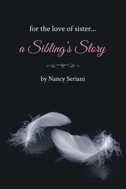 For the Love of Sister...A Siblings Story