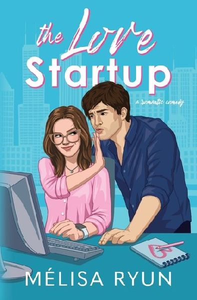 The Love Startup: A Romantic Comedy