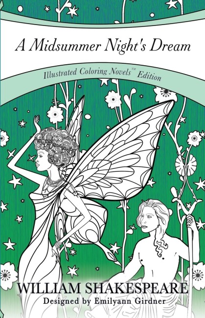A Midsummer Nights Dream: Coloring Novel Edition