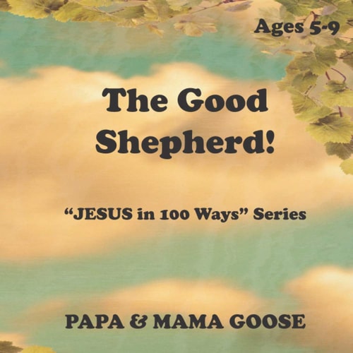 The Good Shepherd "JESUS in 100 Ways" Series
