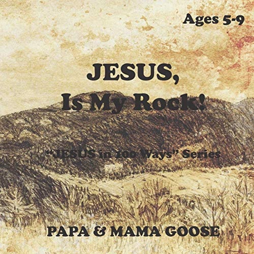 JESUS, Is My Rock! "JESUS in 100 Ways" Series
