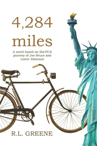 4284 Miles The 1916 Journey of Joe Bruce and Lester Atkinson