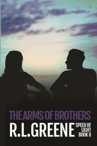 The Arms of Brothers Book Two of The Speed of Light Series