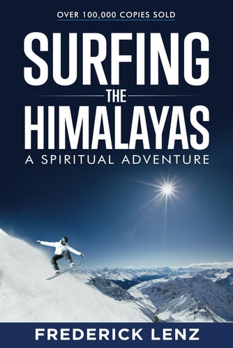 Surfing the Himalayas A Spiritual Adventure
