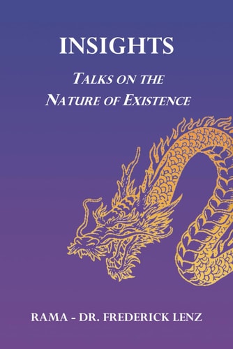 Insights Talks on the Nature of Existence