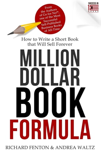 Million Dollar Book Formula How to Write a Short Book That Will Sell Forever
