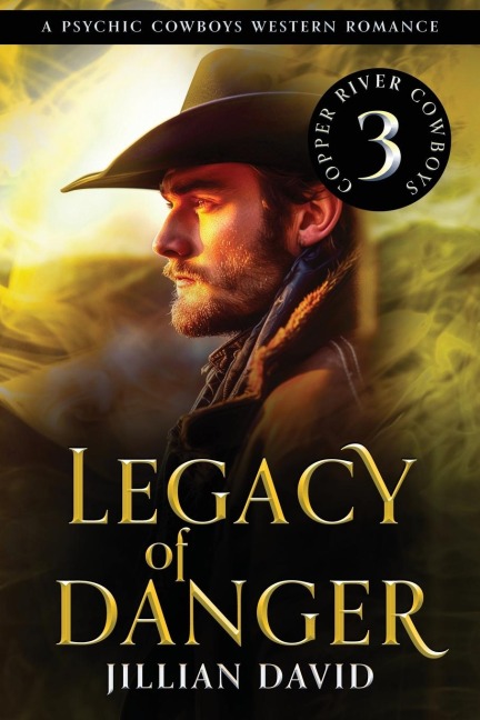 Legacy of Danger: A Psychic Cowboys Western Romance