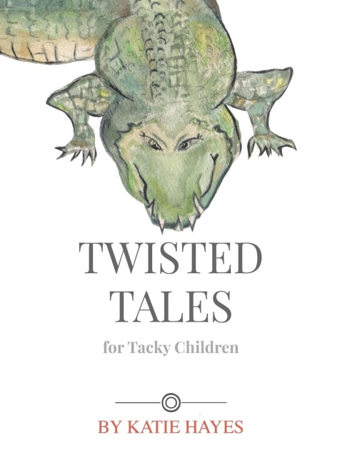Twisted Tales for Tacky Children