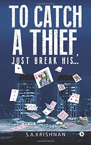 To Catch a Thief, Just Break His... . A Shankar Churl Mystery