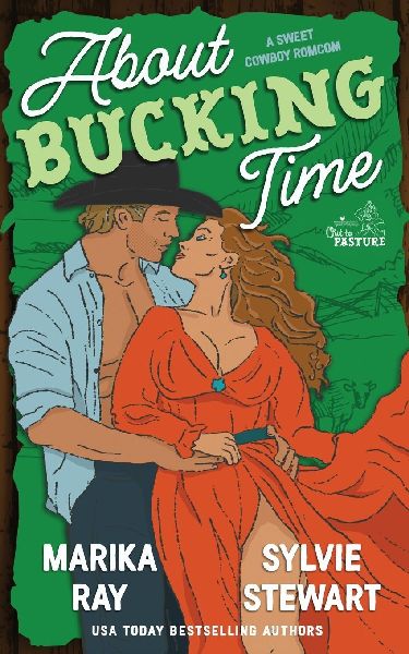About Bucking Time: A Sweet Cowboy RomCom