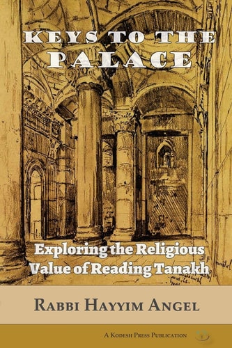 Keys to the Palace Exploring the Religious Value of Reading Tanakh