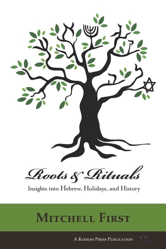 Roots and Rituals Insights Into Hebrew, Holidays and History