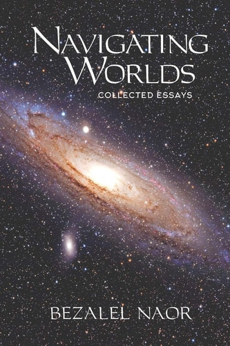 Navigating Worlds Collected Essays (2006-2020)