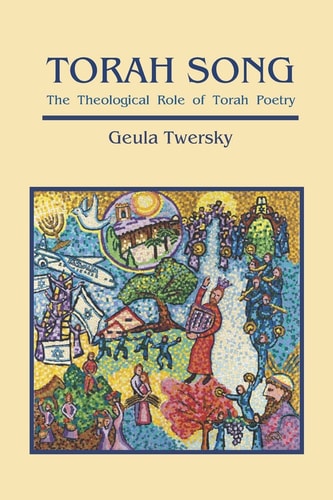 Torah Song The Theological Role of Torah Poetry