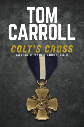 Colt's Cross Book Two of the Colt Garrett Series