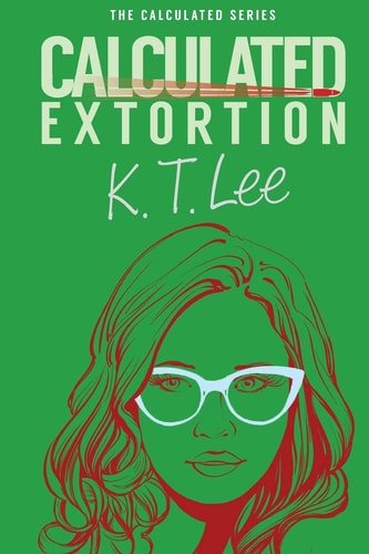 Calculated Extortion A Calculated Series Prequel Novella