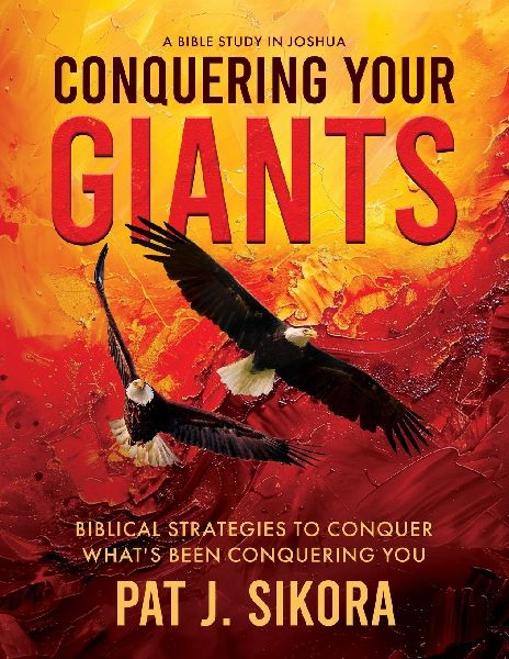 Conquering Your Giants: Biblical Strategies to Conquer Whats Been Conquering You