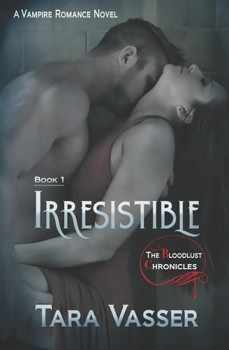 Irresistible A Vampire Romance Novel