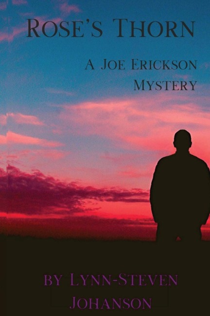 Roses Thorn: A Joe Erickson Mystery