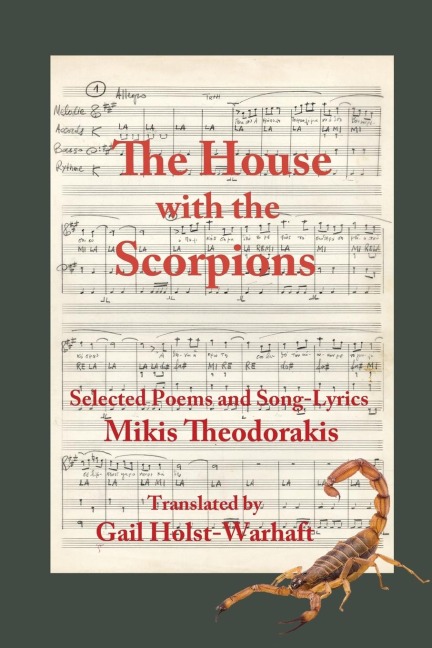 The House with the Scorpions: Selected Poems and Song-Lyrics  of Mikis Theodorakis