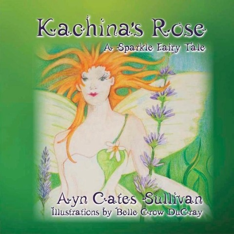 Kachinas Rose: A Sparkle Fairy Tale
