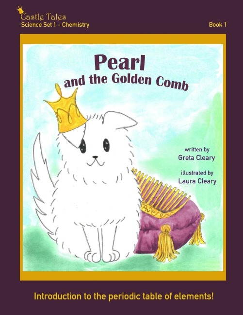 Pearl and the Golden Comb: Castle Tales Science Set 1 - Chemistry - Book 1