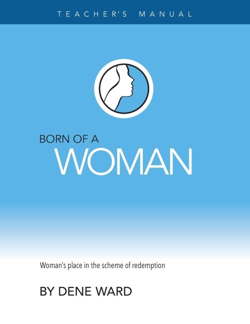 Born of a Woman: Teachers Manual