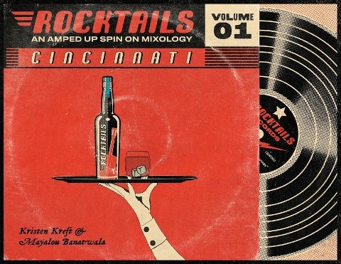 Cincinnati Rocktails paperback: An Amped Up Spin On Mixology