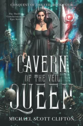 Cavern of The Veil Queen Conquest of The Veil Book Four