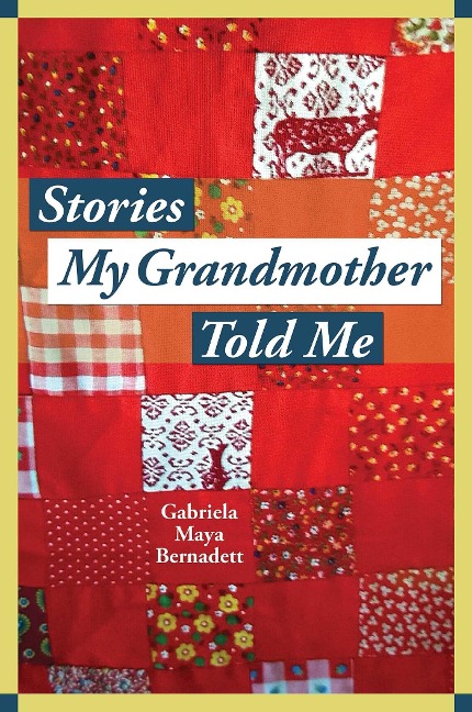 Stories My Grandmother Told Me: A Multicultural Journey from Harlem to Tohono ODham