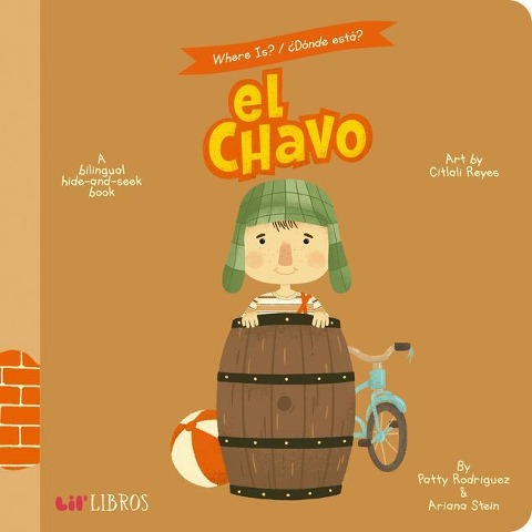 Where Is? / ¿Dónde Está? El Chavo (Bilingual: English/Spanish): A Bilingual Hide-And-Seek Book