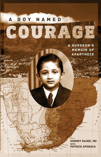 A Boy Named Courage: A Surgeons Memoir of Apartheid