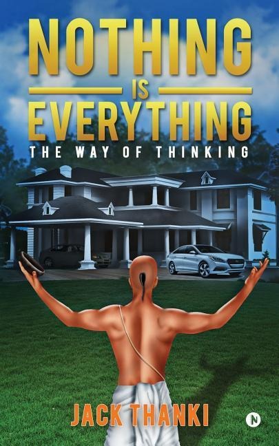 Nothing Is Everything: The Way of Thinking