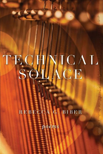 Technical Solace: Poems