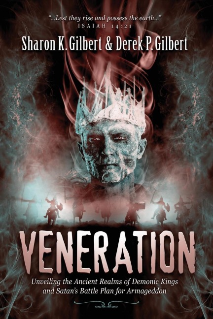 Veneration: Unveiling the Ancient Realms of Demonic Kings and Satans Battle Plan for Armageddon