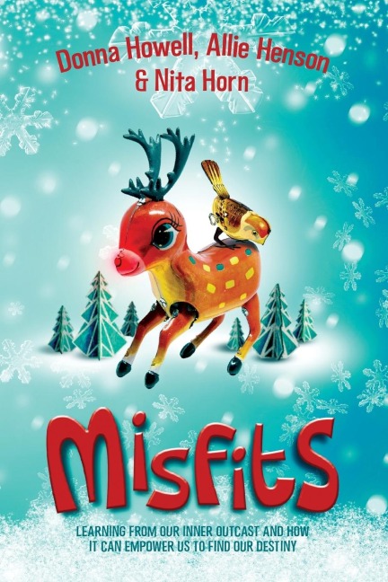 MISFITS: Learning From Our Inner Outcast And How It Can Empower Us To Find Our Destiny