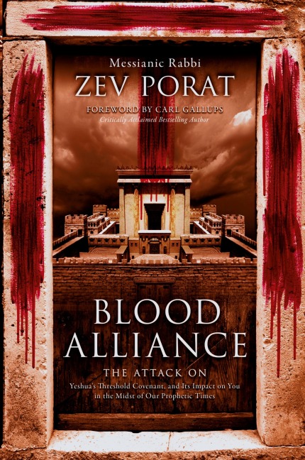 Blood Alliance: The Attack on Yeshua's Threshold Covenant, and its Impact on You in the Midst of Our Prophetic Times
