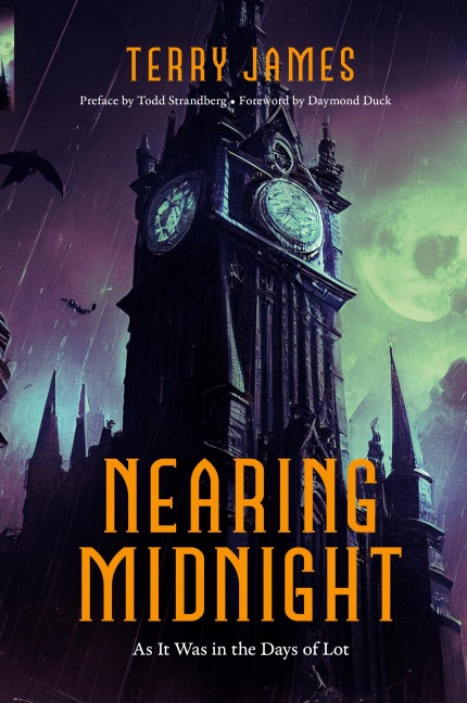 Nearing Midnight: As it Was in the Days of Lot